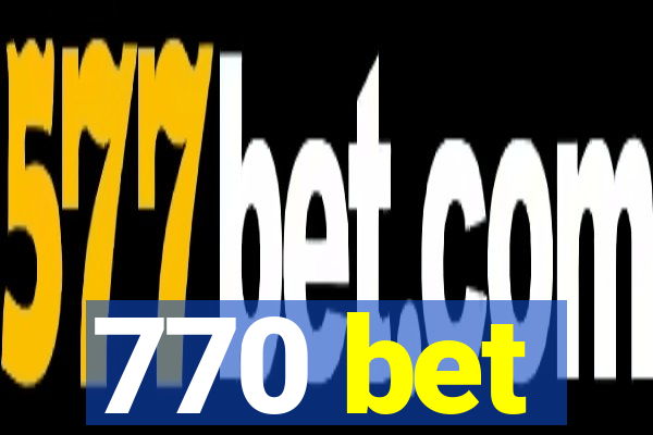 770 bet